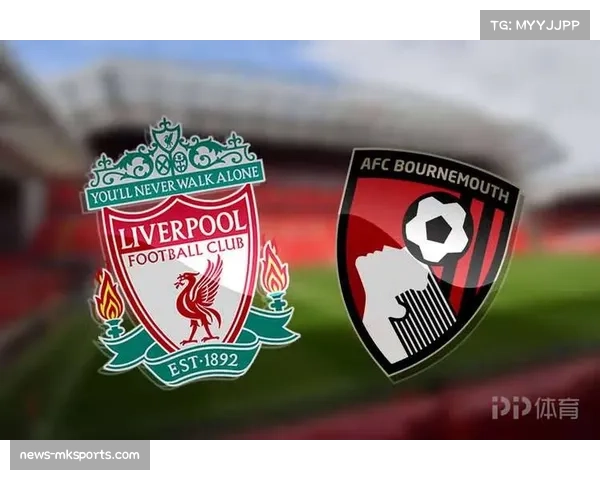 深度复盘伯恩茅斯绝杀利物浦 樱桃军团队前场压迫见效